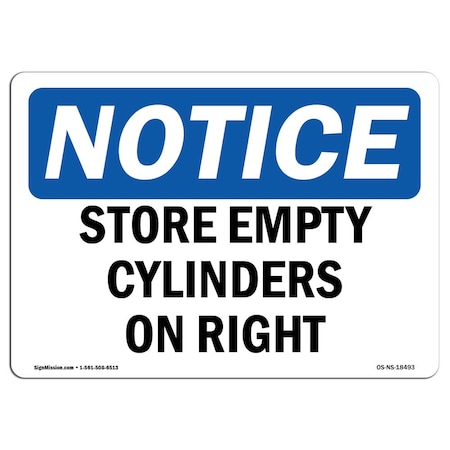 Signmission Safety Sign, OSHA Notice, 7" Height, Aluminum, Store Empty Cylinders On Right Sign, Landscape OS-NS-A-710-L-18493